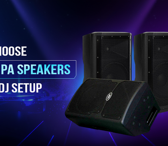 How to Choose the Best PA Speakers for Your DJ Setup