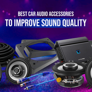 Best Car Audio Accessories to Improve Sound Quality