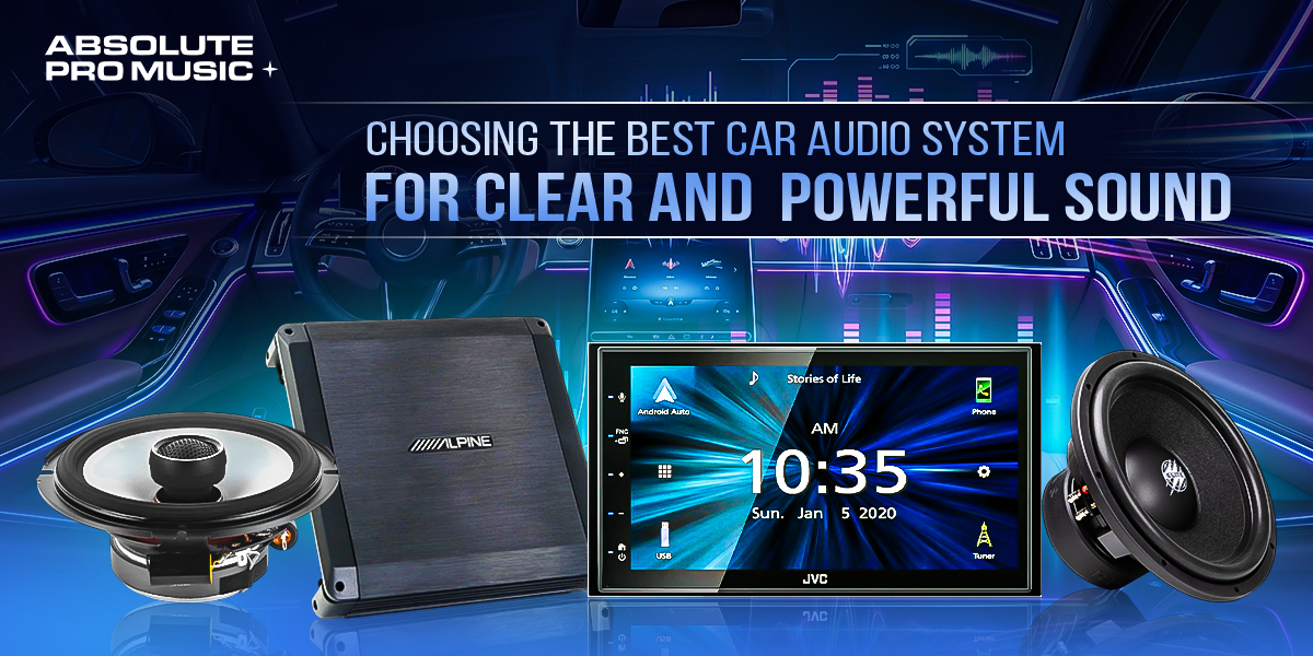 Choosing the Best Car Audio System for Clear and Powerful Sound ...