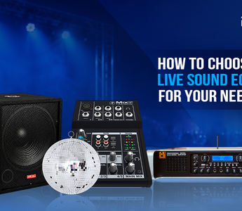 How to Choose the Best Live Sound Equipment for Your Needs