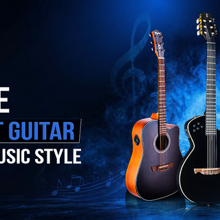 How to Choose the Right Guitar for Your Music Style