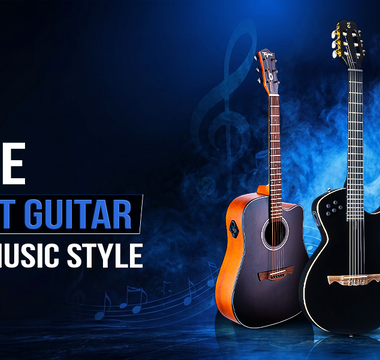 How to Choose the Right Guitar for Your Music Style